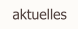 aktuelles